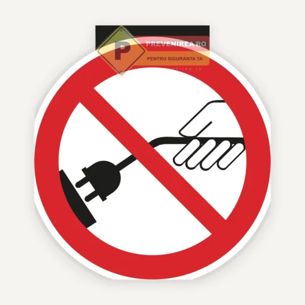 Etichetă Asigurativă - Nu Scoateți Aparatele din Priză după Terminarea Lucrului | Siguranță și Protecție Electrică