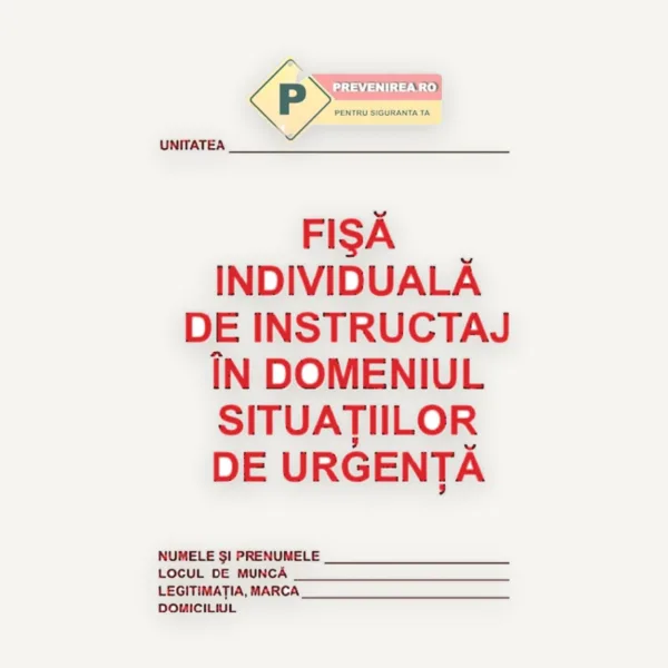 Fișă Individuală de Instruire PSI - Prevenire și Stingere Incendii Personalizată pentru Angajați