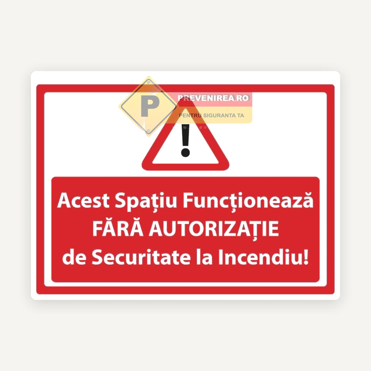 Semn Acest spațiu funcționează fără autorizație de securitate la incendiu