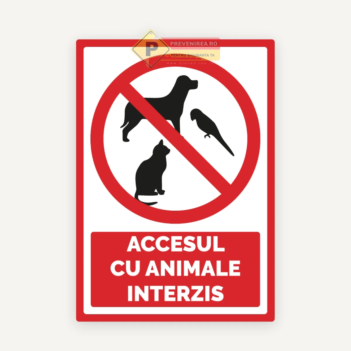 Semn Accesul cu Animale Interzis” - Placă Rezistentă pentru Interior și Exterior