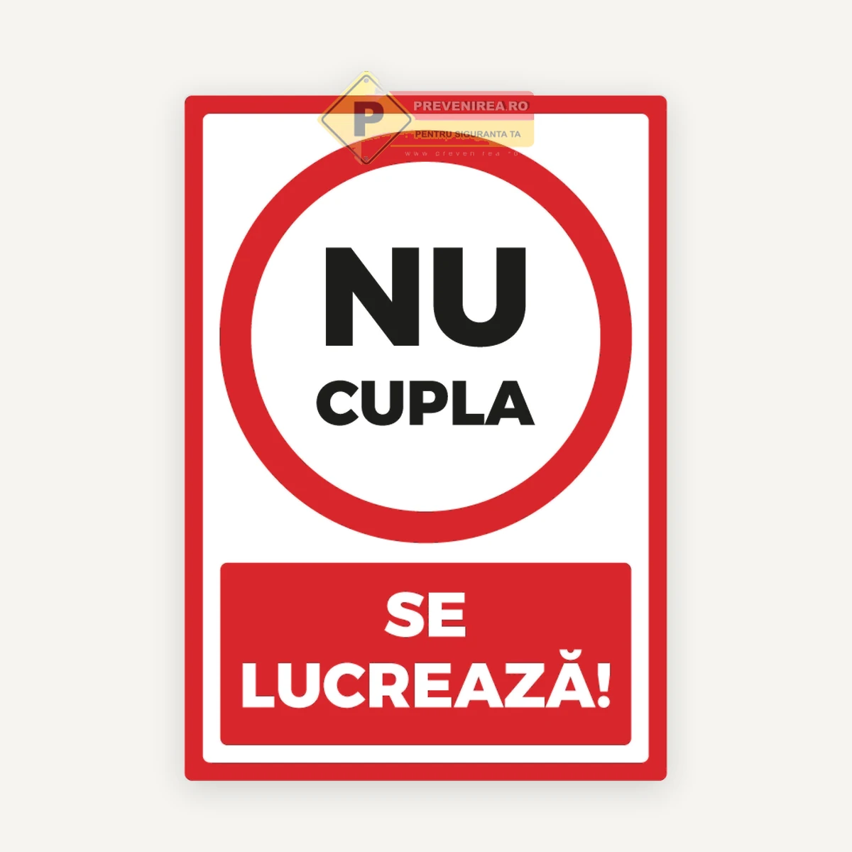 Indicator profesional de securitate „Nu porni / Nu cupla - se lucrează
