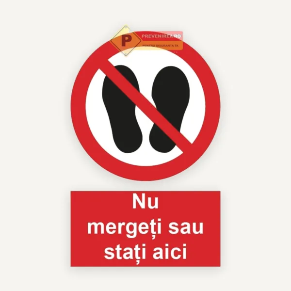 Indicator Nu mergeți sau stați aici” - Semn de avertizare clar și vizibil pentru siguranță