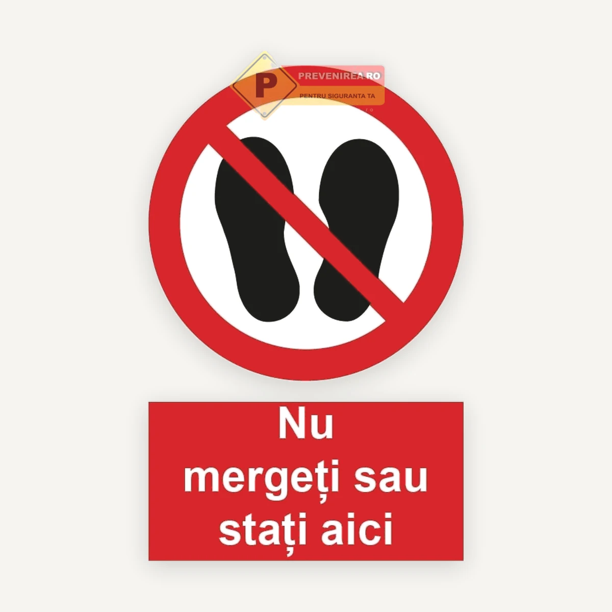 Indicator Nu mergeți sau stați aici” - Semn de avertizare clar și vizibil pentru siguranță
