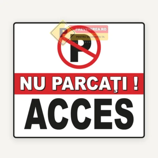 Indicator „Nu parcați - Acces interzis” | Semn parcare interzisă rezistent exterior
