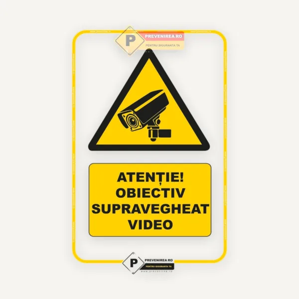 Indicator Atenție ! Obiectiv supravegheat video” - Semn securitate CCTV, avertizare supraveghere