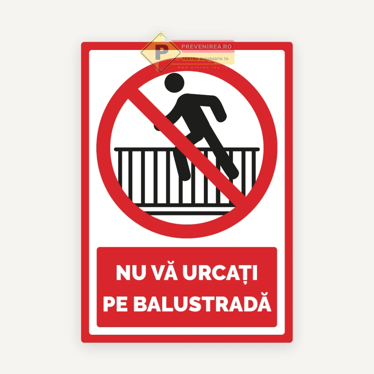 Indicator Nu vă urcați pe balustradă
