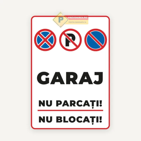 Indicatoare pentru garaj Nu parcați” și „Nu blocați accesul” - semne clare și durabile