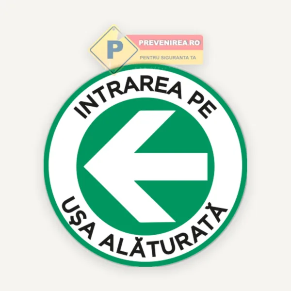 Indicatoare Intrare pe ușa alăturată la stânga” - semnalizare clară și profesională