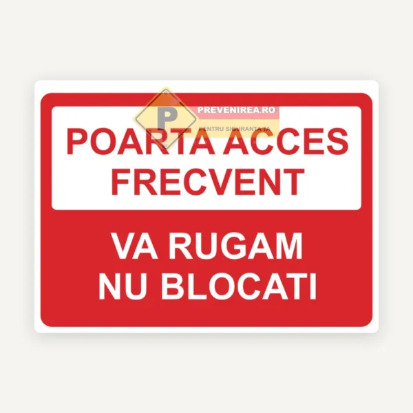 Indicator poartă acces frecvent utilizată - semn Nu blocați accesul