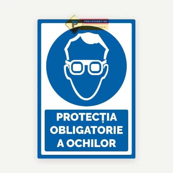 Semn Obligatoriu Protecția Ochilor pentru Siguranța Muncii