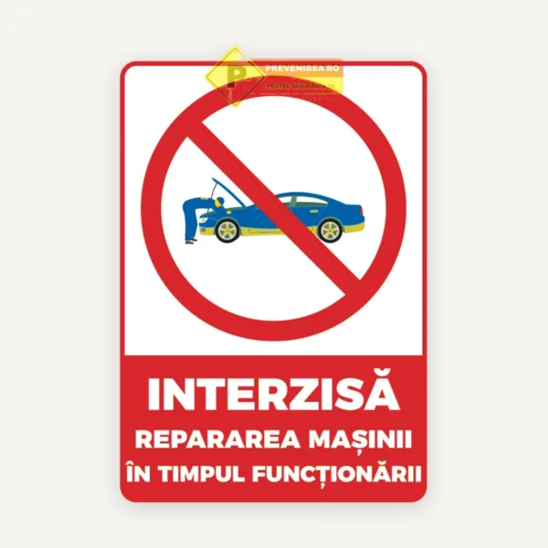 Indicator Interzis repararea mașinii în timpul funcționării