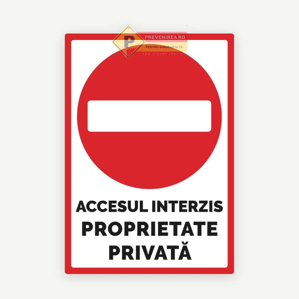 Indicator Proprietate Privată - Accesul Interzis Persoanelor Neautorizate