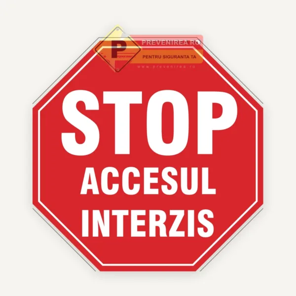 Indicator Acces Interzis - STOP” | Semn pentru proprietăți private și industriale