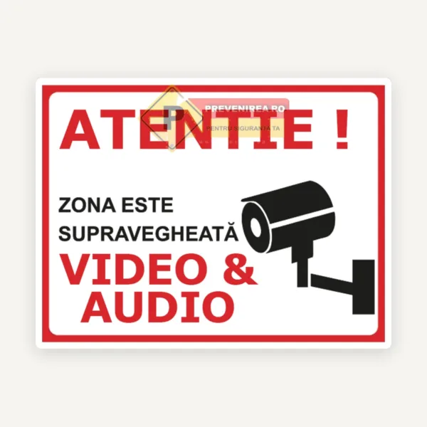 Indicator Supraveghere Video și Audio - Atenție Zonă Monitorizată