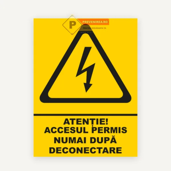 Indicator „Acces Permis Numai După Deconectare Electrică