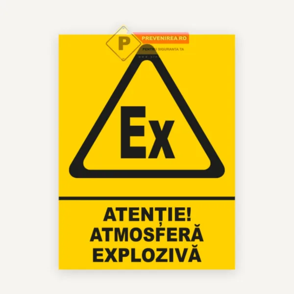Indicator Atmosferă explozivă” - Semnalizare ATEX pentru zone cu risc de explozie