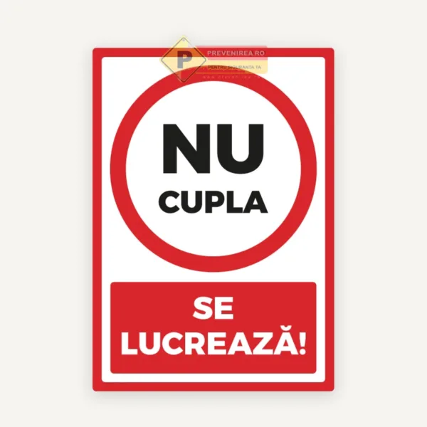 Indicator de Avertizare NU CUPLA! SE LUCREAZĂ” - Placă Semnalizare Lucrări Electrice