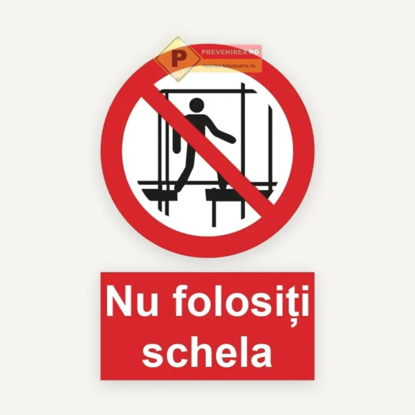 Indicator nu folositi schela