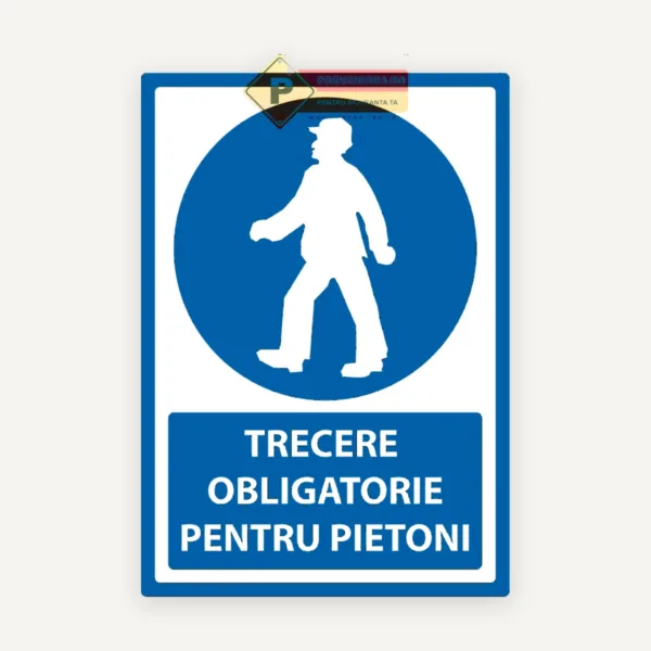 Indicator trecere obligatorie pentru pietoni