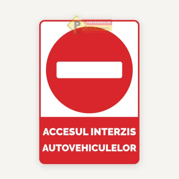indicatorul accesul interzice vehiculelor