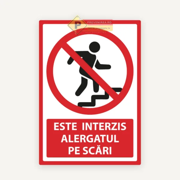 Semn este interzis alergatul pe scari