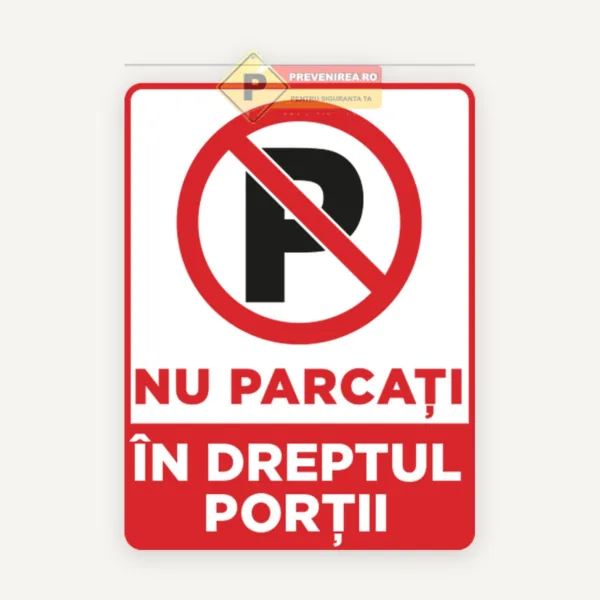 Semn nu parcati in dreptul portii