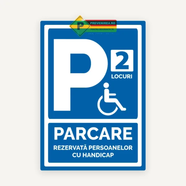 Semn parcare loc rezervat persoanelor cu handicap