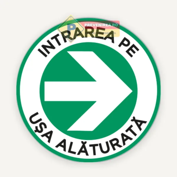 Semn pentru intrarea pe usa alaturata din dreapta