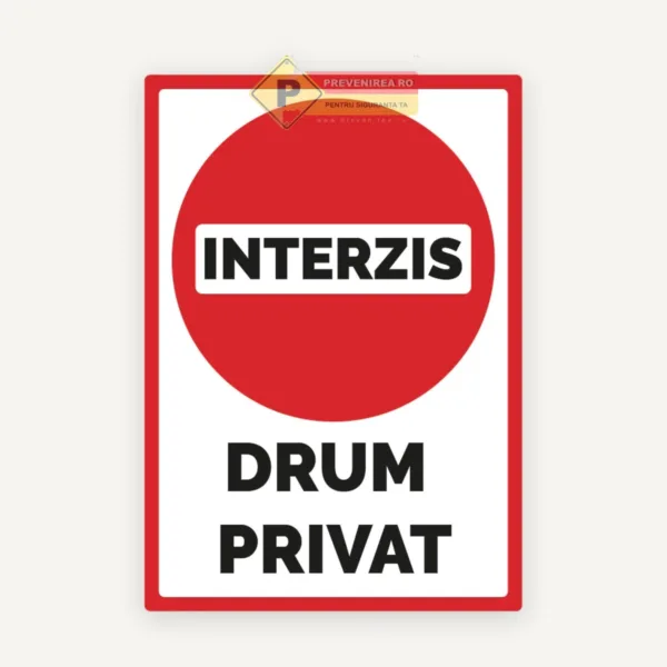 Semne pentru interzice drum privat