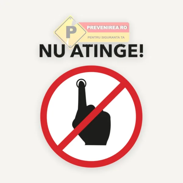 Semne si indicatoare nu atinge