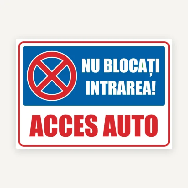 Indicator Nu Blocați Intrarea Acces Auto - Parcare Interzisă