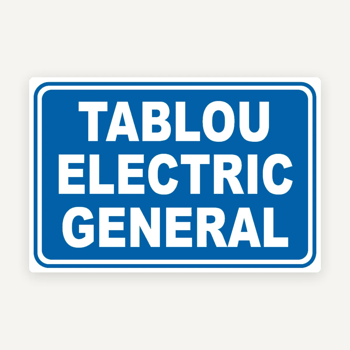 Indicator TABLOU ELECTRIC GENERAL” - Semn pentru Marcarea Tabloului Electric