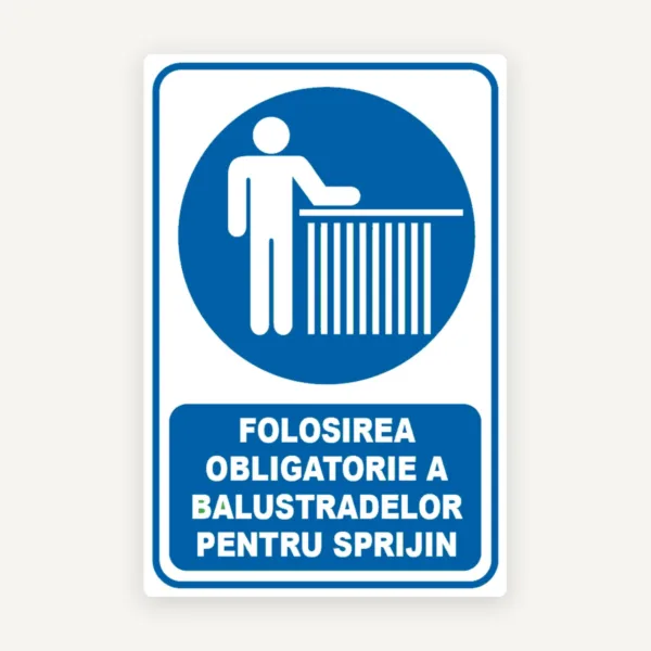 Indicator folosirea obligatorie a balustradelor de sprijin