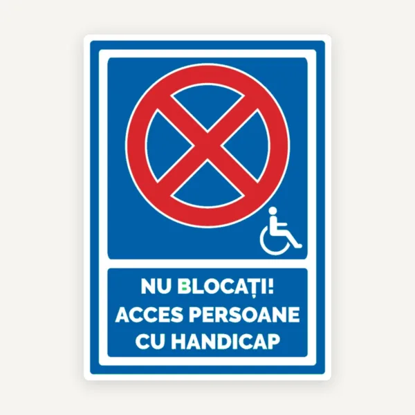 Indicator Nu Blocati Acces Persoane cu Handicap