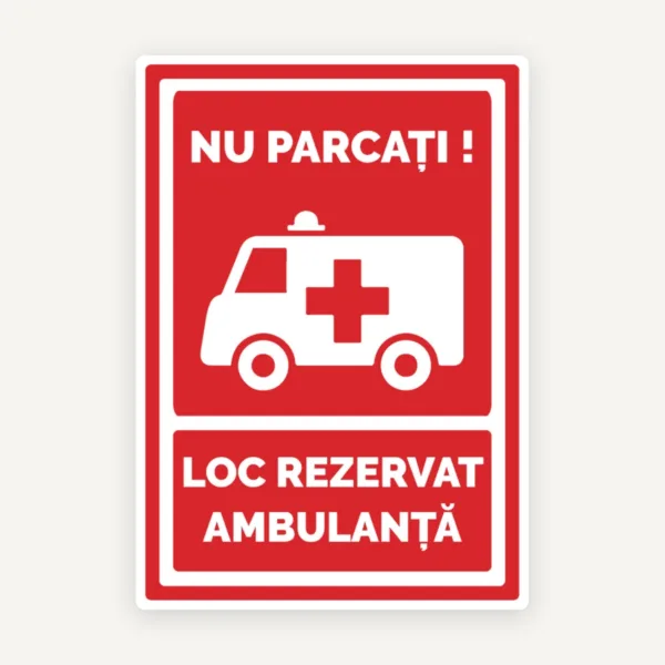 Indicator nu parcati loc rezervat ambulanta