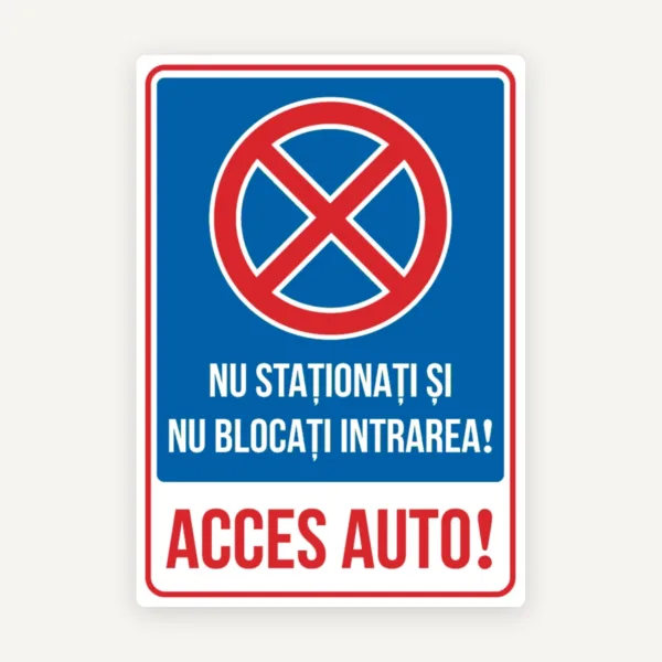 indicator nu stationati si nu blocati intrarea acces auto