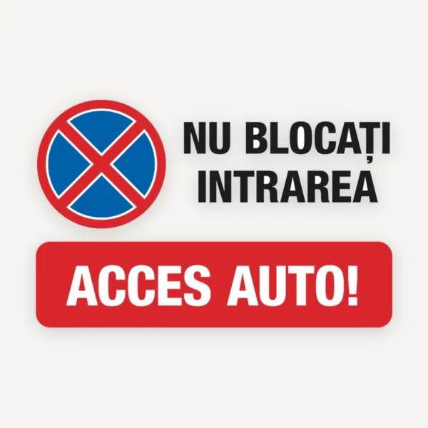 indicator pentru acces auto nu blocati intrarea
