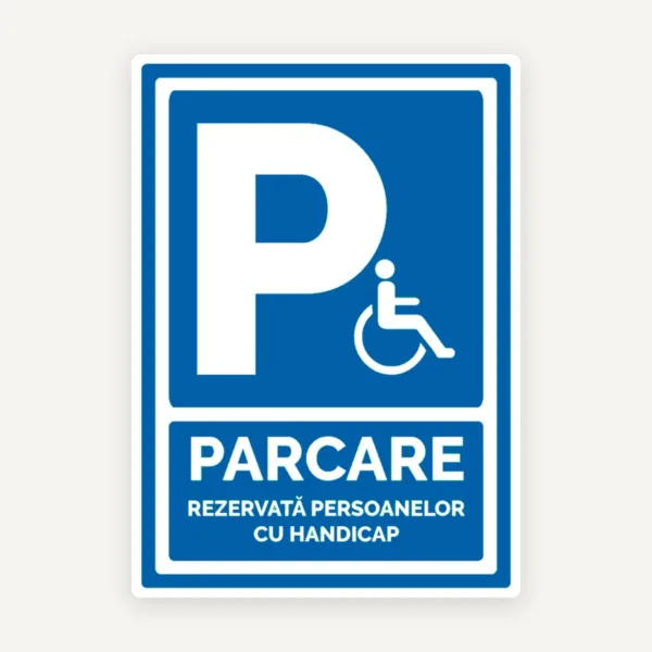 Indicator pentru parcare rezervata persoanelor cu handicap