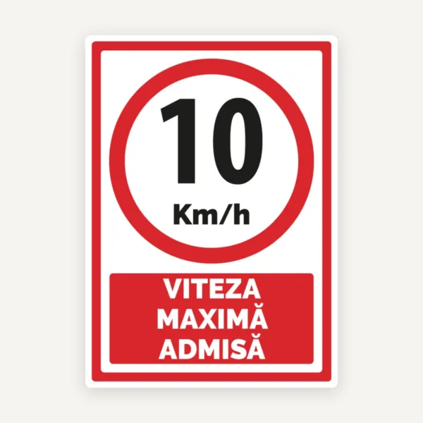 Semn Circulație Viteză Maximă 10 km/h - Indicator de Limitare