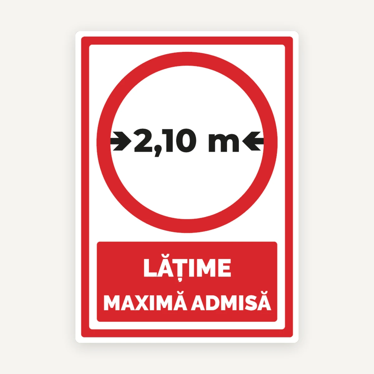 Indicator Personalizat Lățimea Maximă Admisă 2,10 metri