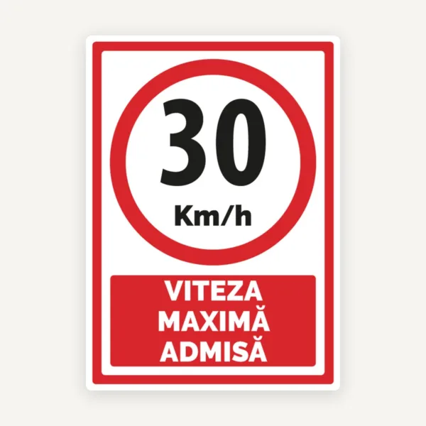 Indicator Viteză Maximă Admisă 30 km/h - Semn Circulație Omologat