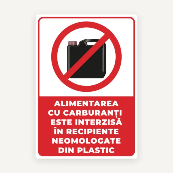 Indicator Alimentarea cu Carburanți Este Interzisă în Recipiente Omologate din Plastic