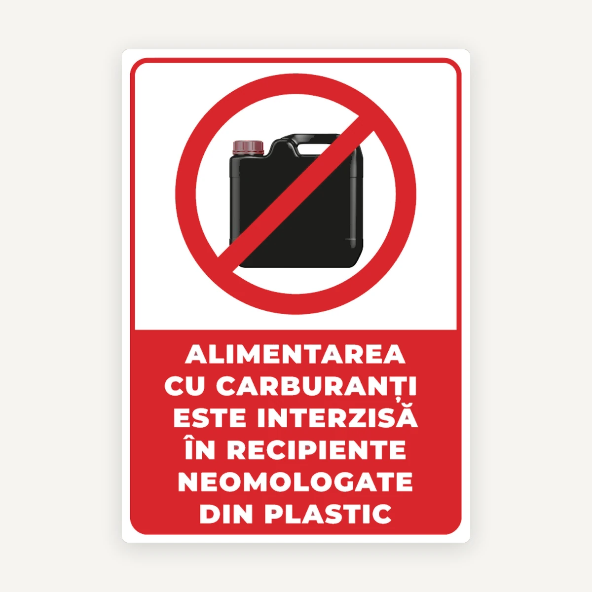 Indicator Alimentarea cu Carburanți Este Interzisă în Recipiente Omologate din Plastic