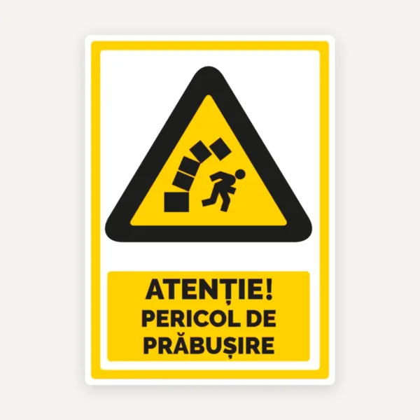 Indicator Atenție! Pericol de Prăbușire - Semn de Avertizare