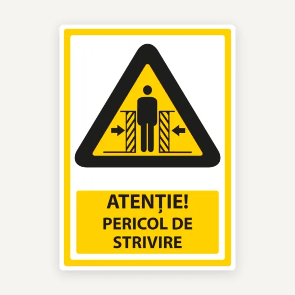 Indicator Atenție - Pericol de Strivire | Semn de Siguranță
