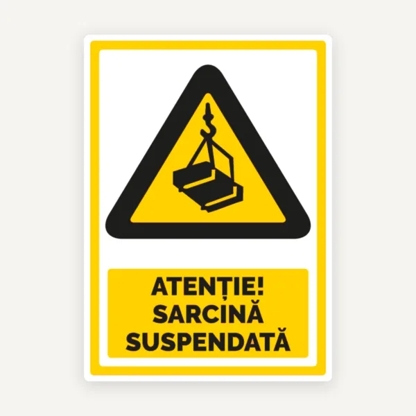 Indicator Atenție - Sarcină Suspendată | Semnalizare de siguranță pentru șantiere și zone de lucru