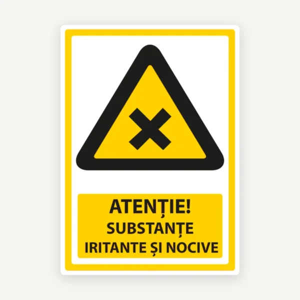 Indicator Atenție Substanțe Iritante și Nocive - Semnalizare de Siguranță