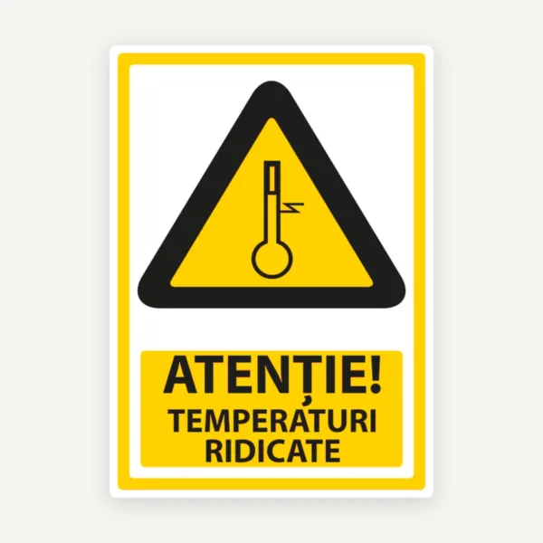 Indicator Atenție Temperatură Ridicată” - Semnalizare Profesională