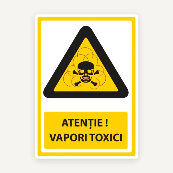 Indicator „Atenție - Vapori Toxici” | Semnalizare de Siguranță