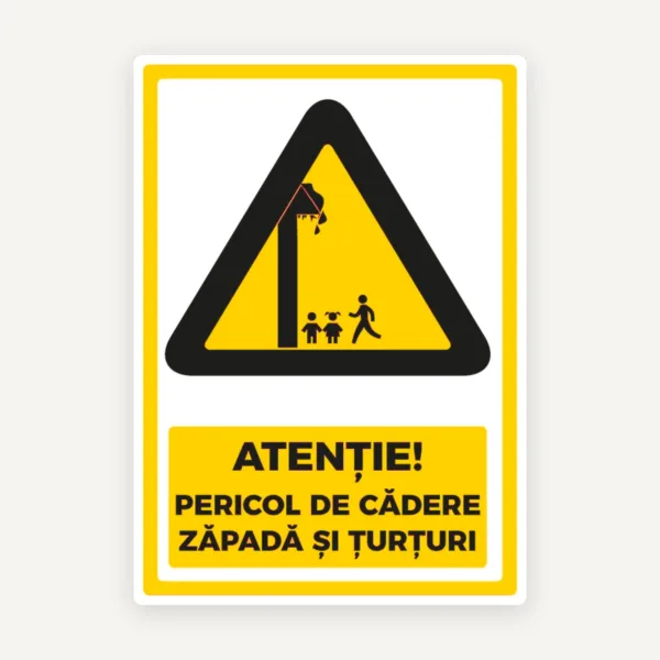 Indicator Atenție - Pericol de cădere zăpadă și țurțuri | Semnalizare de siguranță